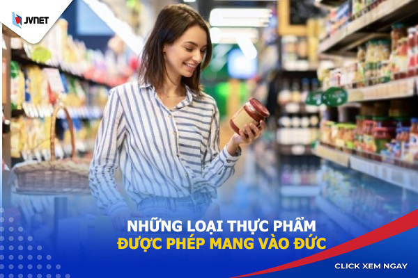 Những loại thực phẩm được phép mang vào Đức